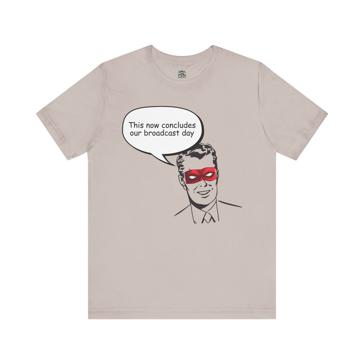 Go To Bed or Go Out On Patrol Graphic Tee