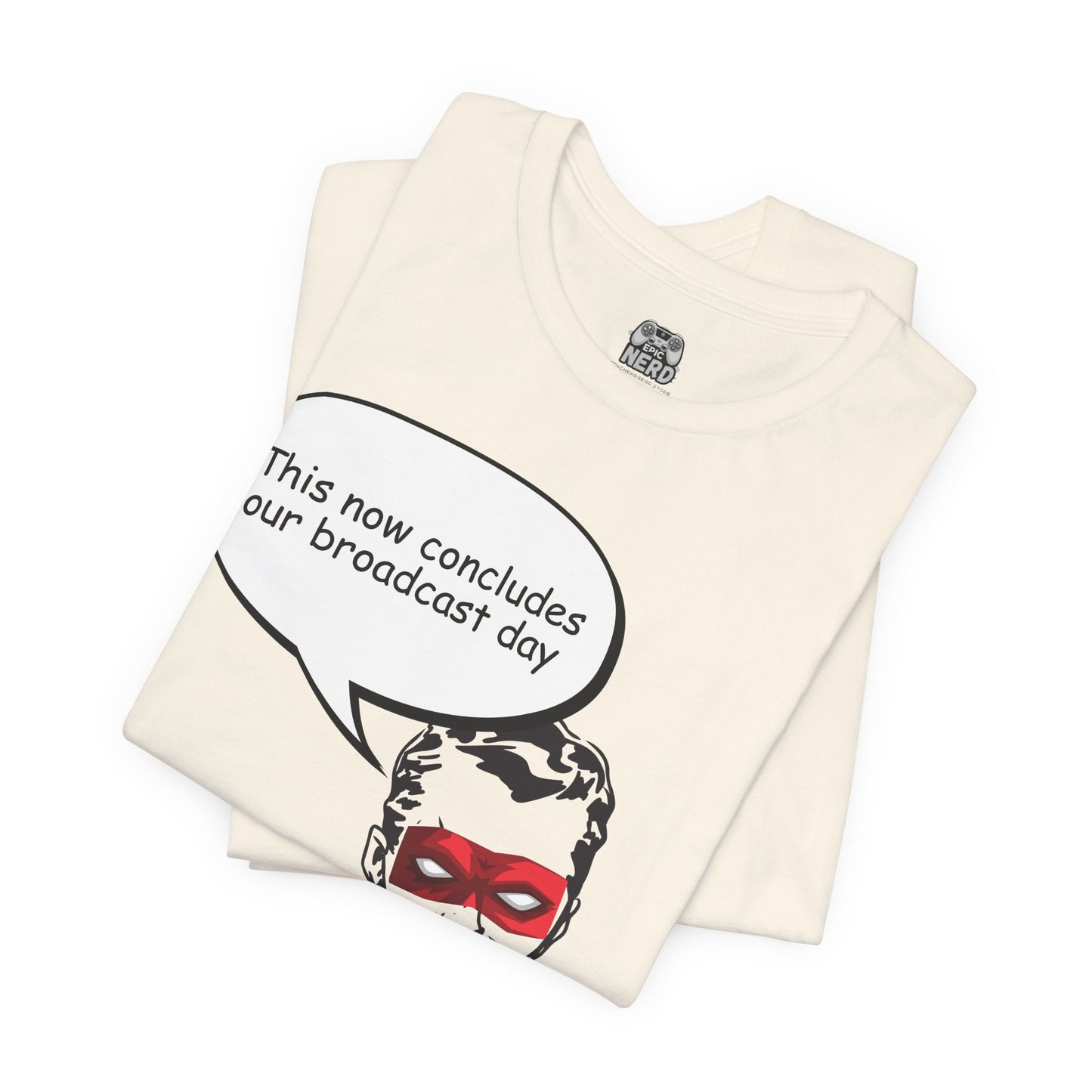 Go To Bed or Go Out On Patrol Graphic Tee