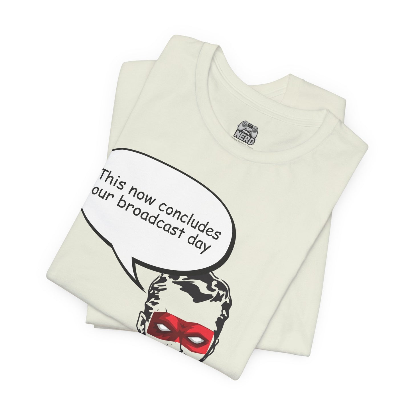 Go To Bed or Go Out On Patrol Graphic Tee