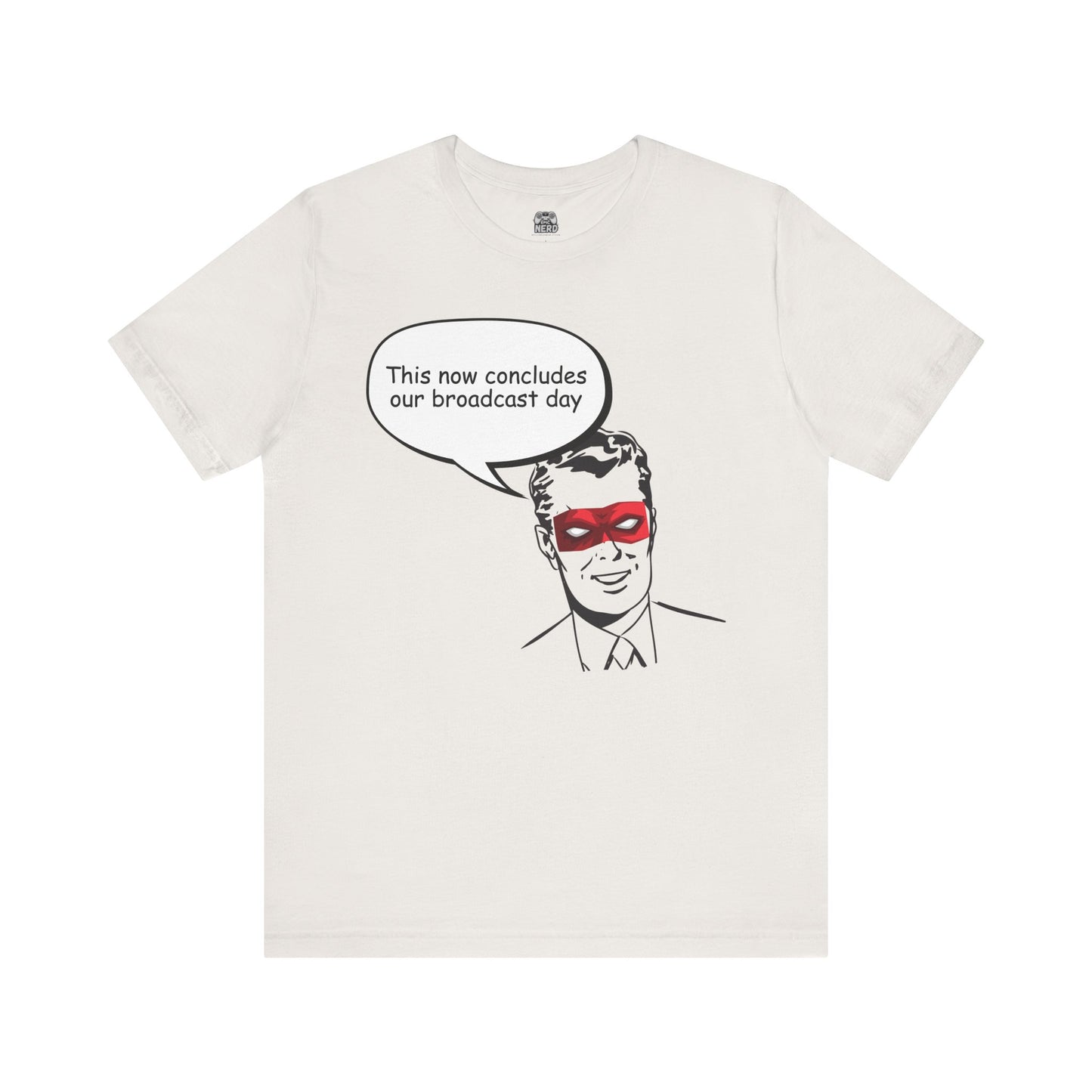 Go To Bed or Go Out On Patrol Graphic Tee