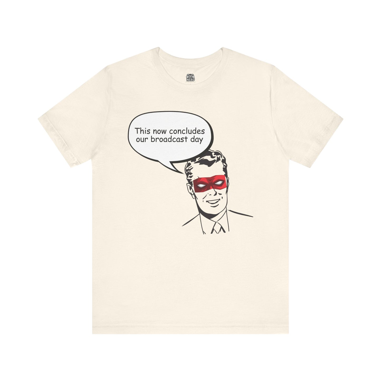 Go To Bed or Go Out On Patrol Graphic Tee