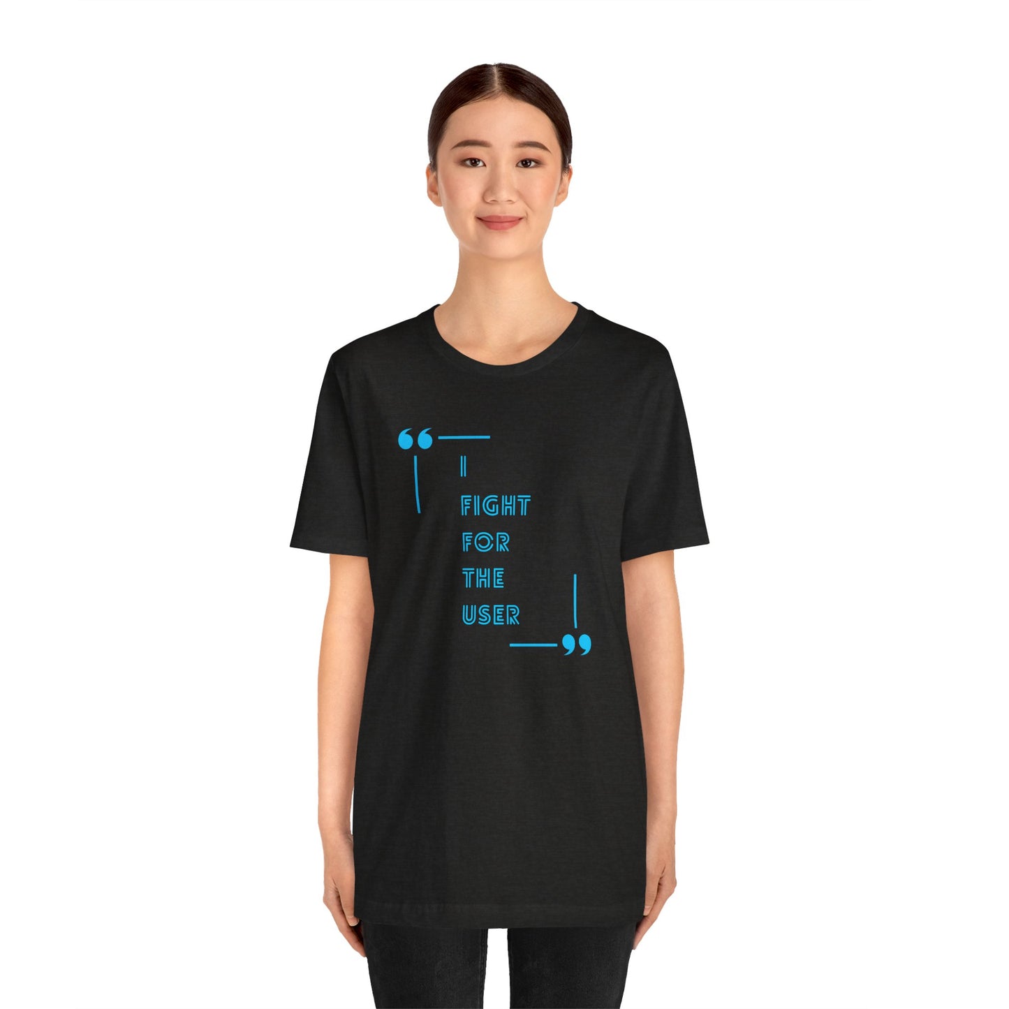 I Fight for the User Graphic Tee