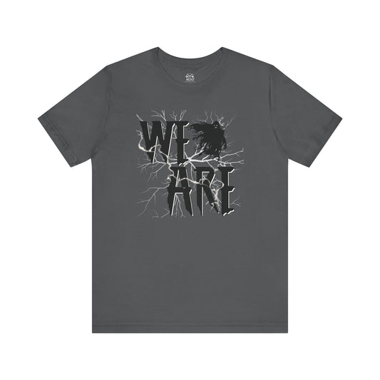 We Are...Graphic Tee