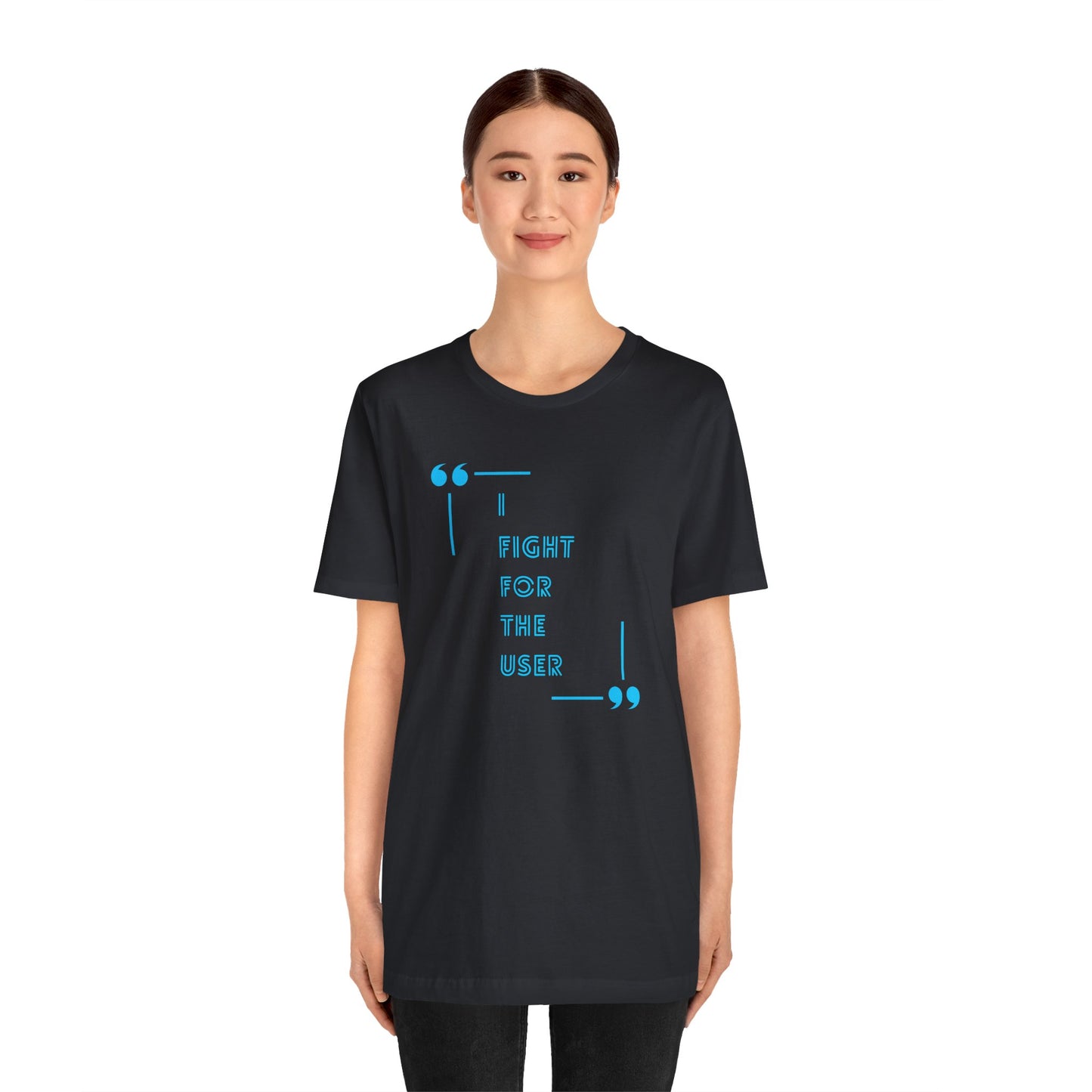 I Fight for the User Graphic Tee