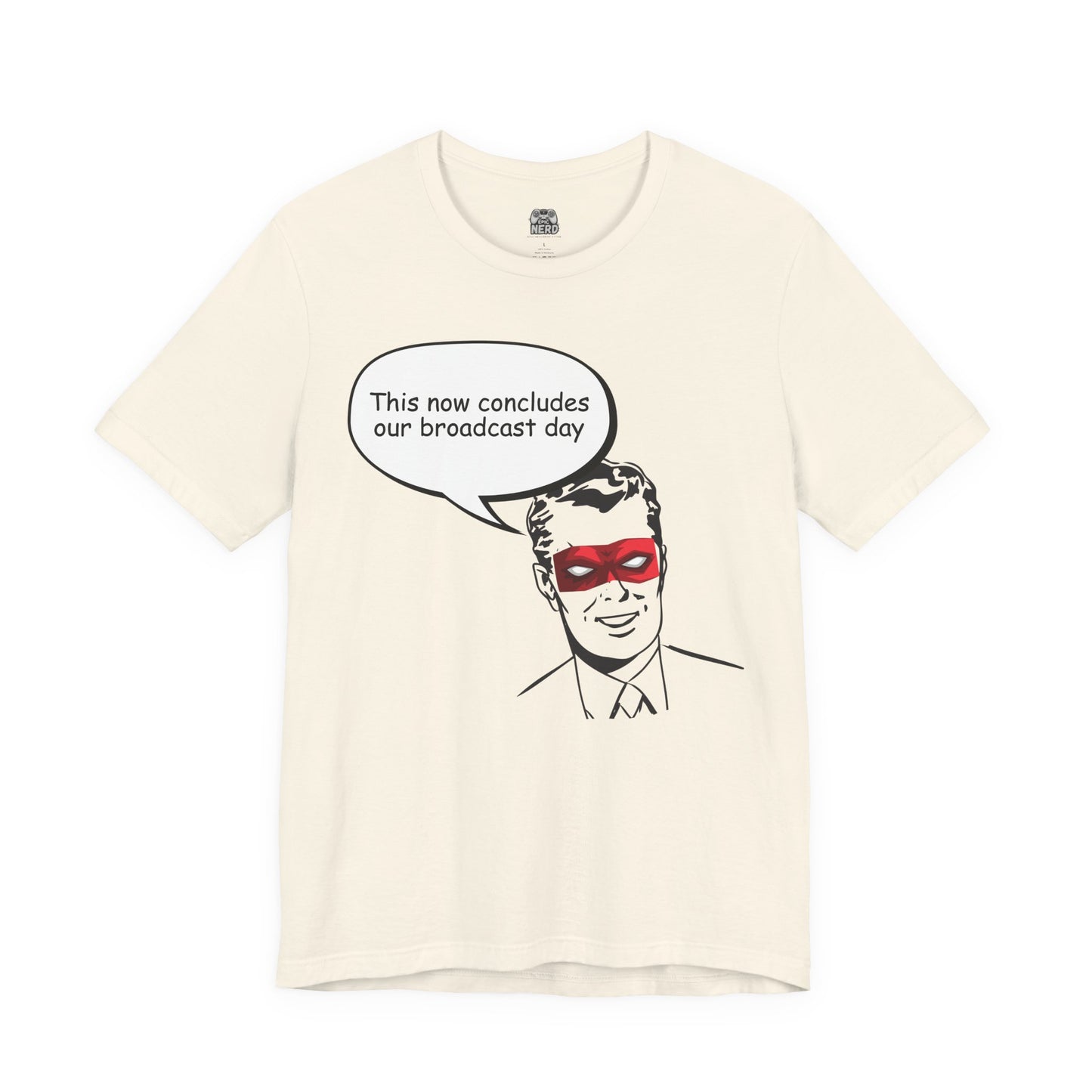 Go To Bed or Go Out On Patrol Graphic Tee