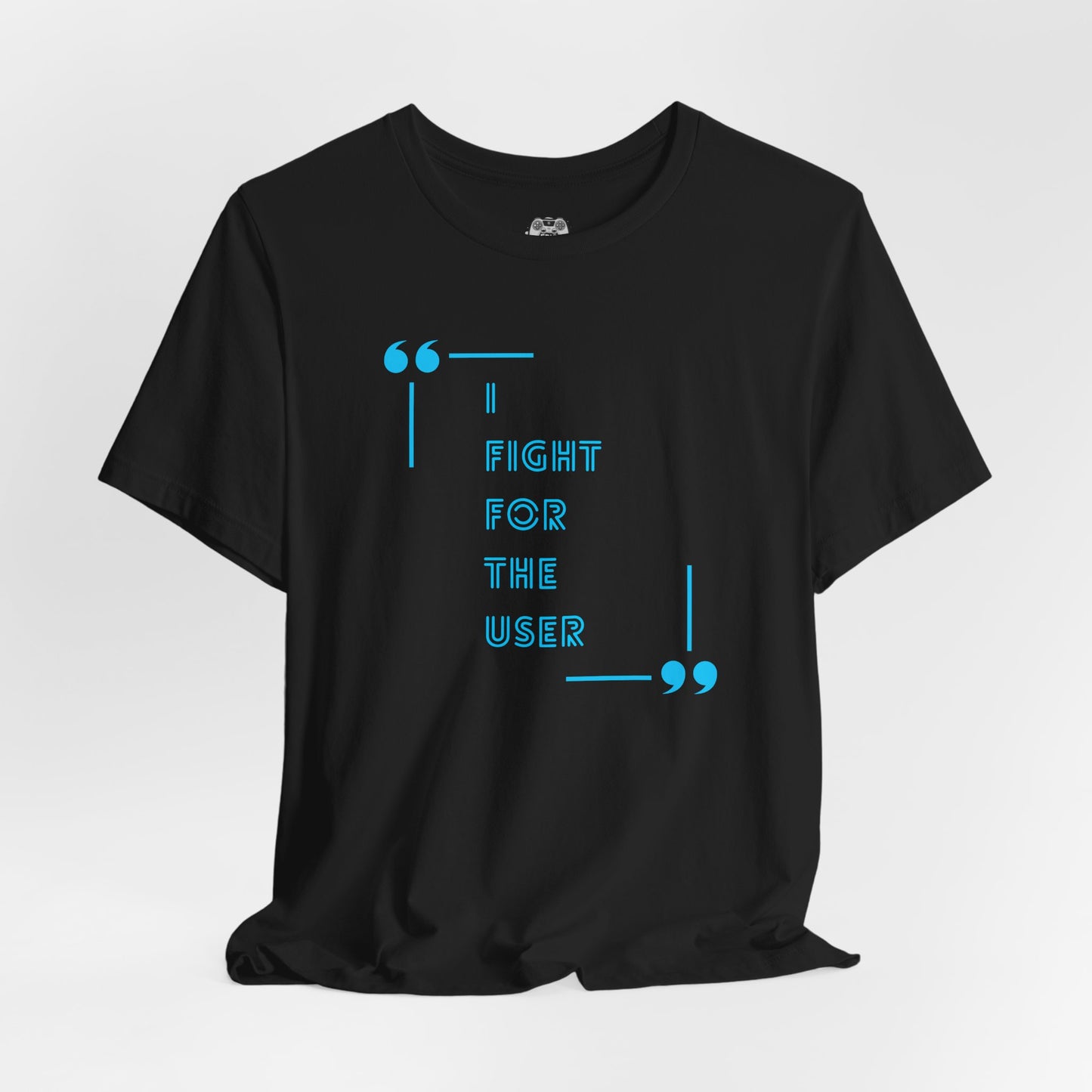I Fight for the User Graphic Tee