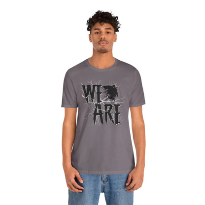 We Are...Graphic Tee