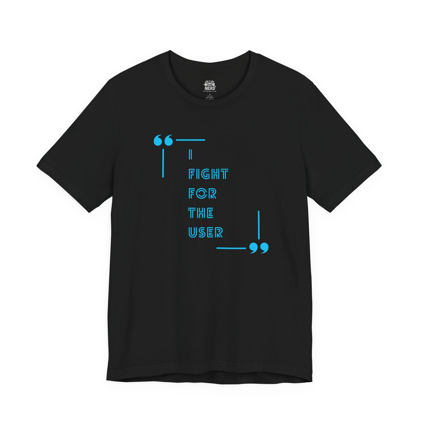 I Fight for the User Graphic Tee