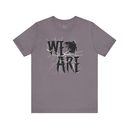 We Are...Graphic Tee