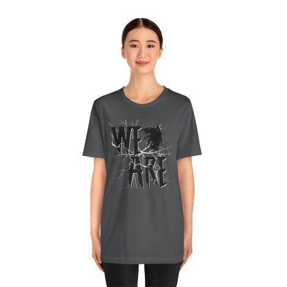 We Are...Graphic Tee