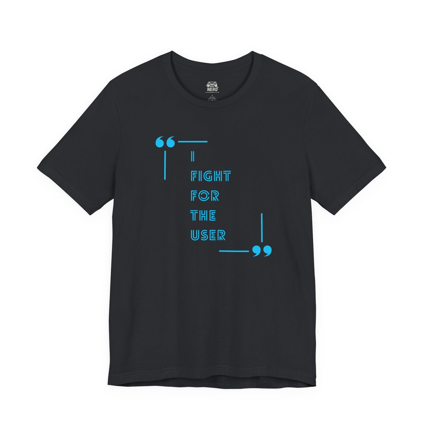 I Fight for the User Graphic Tee